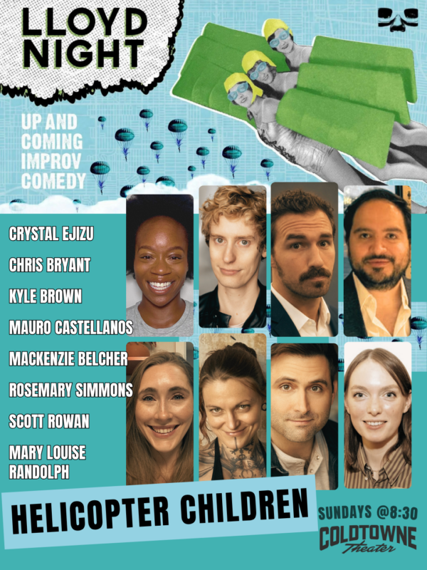 Lloyd Night show poster for Helicopter Children with headshots of the eight team members: Crystal Ejizu, Chris Bryant, Kyle Brown, Mauro Castellanos, Mackenzie Belcher, Rosemary Simmons, Scott Rowan and Mary Louise Randolph